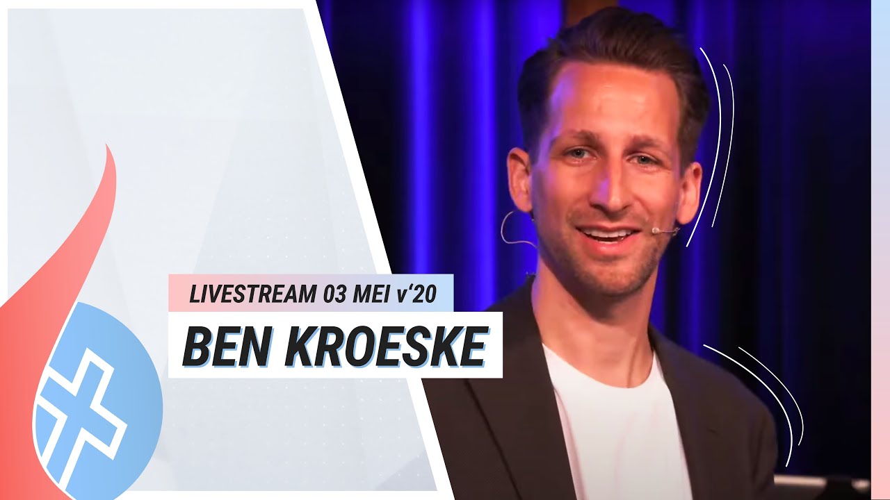 Ben Kroeske | Berea Amsterdam 3 mei 2020 - YouTube