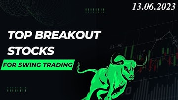 Top breakout stocks for swing trading in daily time frame for 14.05 2023