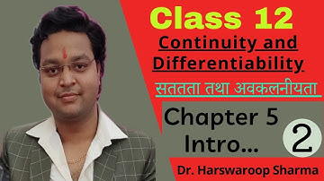 Dr Harswaroop Sharma Class 12 Ncert Maths Chapter 5 Intro Part 2 सततता तथा  अवकलनीयता Continuity and
