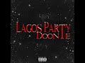 Doonte LAGOS PARTY Official Audio mp3