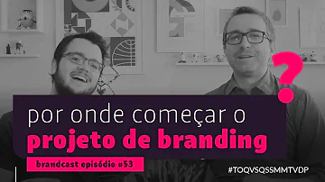 Como é o processo de branding?