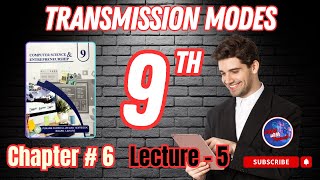 Transmission Modes | Data Communication | 9th Computer - Chapter 6 - Lec 5