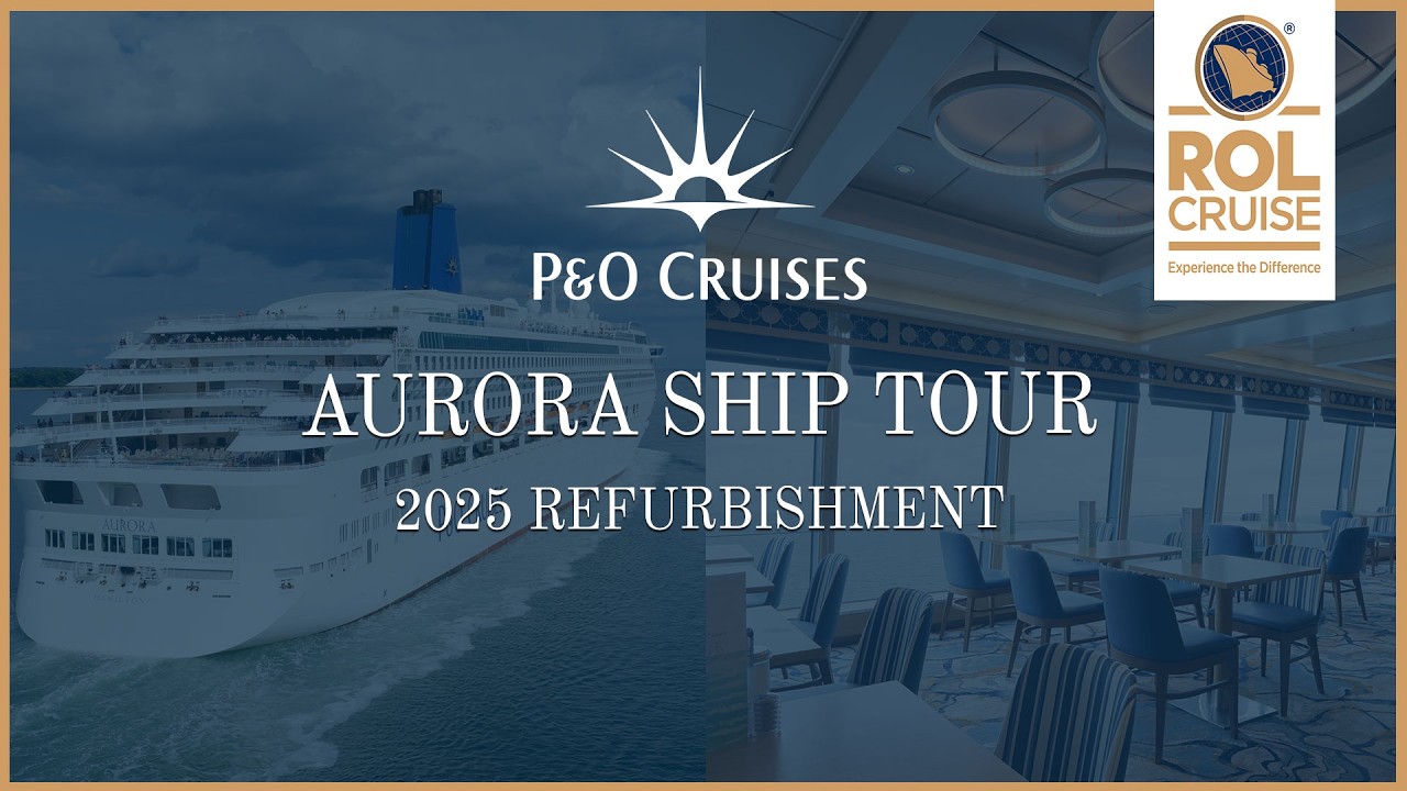 P&O Cruises Aurora Ship Tour | What's New On Board?