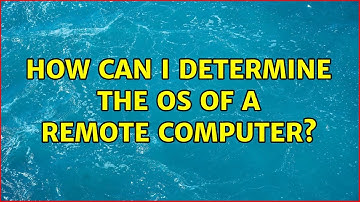 How can I determine the OS of a remote computer? (8 Solutions!!)
