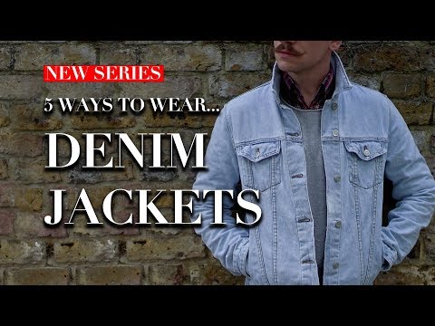 Men's Denim Jackets | How To Wear | Trend Tested