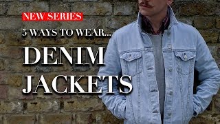 Men's Denim Jackets | How To Wear | Trend Tested