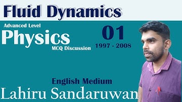 Physics | Mechanics| Fluid Dynamics 01| MCQ Discussion | A/L 1997 -2008| English Medium