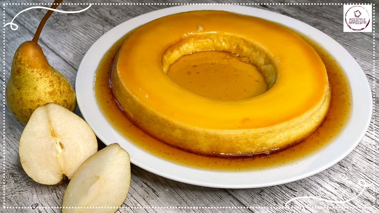 Pudim de pera | A melhor receita de pudim que você ja viu