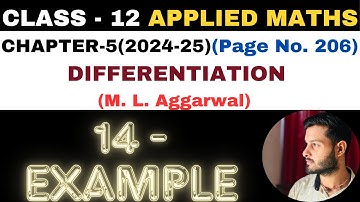 14 Example solution l Chapter 5 l DIFFERENTIATION l Class 12th Applied Maths l M L Aggarwal 2024-25