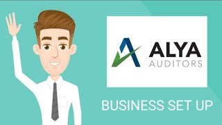 Looking for Help with Business Setup Alya Auditors