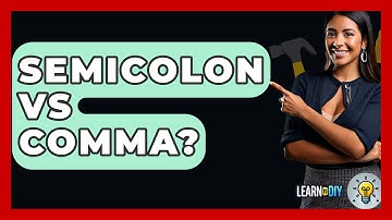 Semicolon Vs Comma? - LearnToDIY360.com