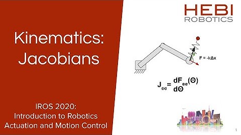 5. Jacobians (IROS 2020 Tutorial Series)