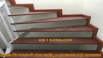 THI CÔNG CẦU THANG GỖ CÔNG NGHIỆP-XU HƯƠNG LỰA CHỌN CẦU THANG MỚI NHẤT- 0988337323