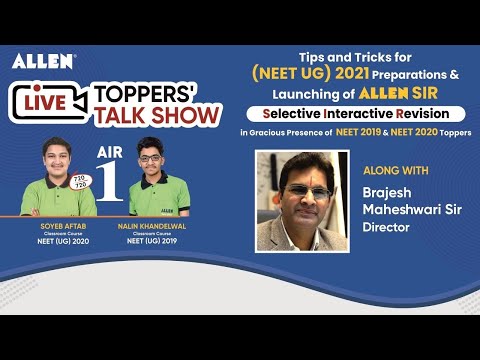 Live Toppers&rsquo; Talk Show with NALIN (AIR 1, NEET&rsquo;19), SOYEB (AIR 1, NEET&rsquo;20) & Brajesh Maheshwari Sir