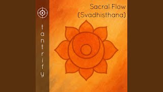 Sacral Flow (Svadhisthana)