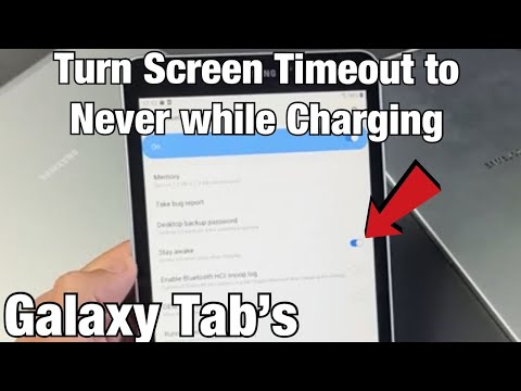 Galaxy Tab&rsquo;s: Change Screen Timeout to NEVER while Charging (Tab A7, A, S5e, etc)