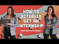 how to ACTUALLY get an internship! perfect your resume, cover letter &amp; interview!