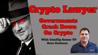 VP of CoinFlip & Crypto Lawyer Discuss Government Crackdown on Bitcoin & Future Ramifications