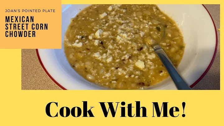 Cook With Me!  Mexican Street Corn Chowder | Low Point!