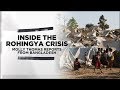 Inside the Rohingya Refugee Crisis