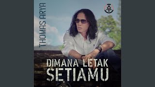 Dimana Letak Setiamu