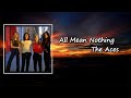 The Aces All Mean Nothing Lyrics mp3