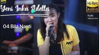 Yeni Inka - Bila Nanti Om. Adella Hi-Res FLAC