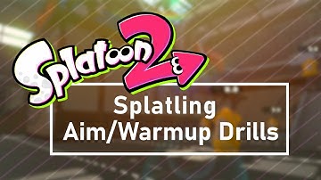 Splatoon 2 - Splatling Aim/Warmup Drills