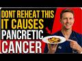 Doctor Warns: These 5 Reheated Foods Increase the Risk of Pancreatic Cancer
