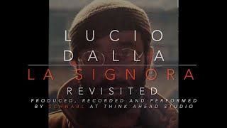 LUCIO DALLA - LA SIGNORA (Revisited)