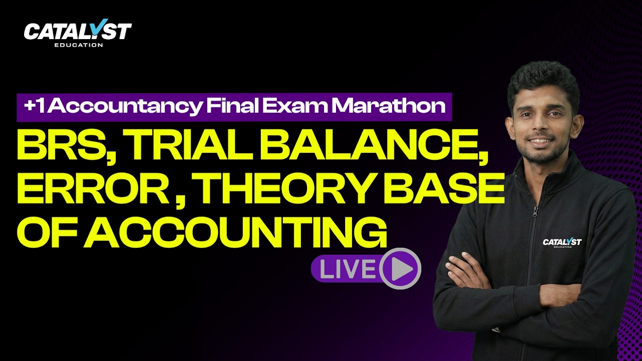 +1 Accountancy Final Exam Marathon 🔥 | BRS, Trial Balance, Errors & Theory Base of Accounting