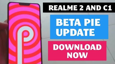 Realme c1 and realme 2 colour os 6 and pie beta update