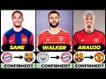  all latest confirmed transfer summer and rumours 2024  leroy sane kyle walker araujo