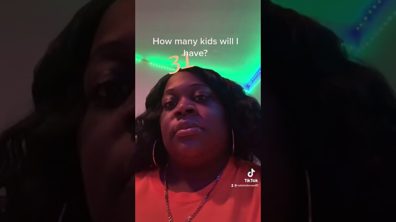 How many kids will I have It guessed 5 but I have 6