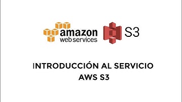 Video educativo de introducción al servicio AWS S3 (Simple Storage Service)