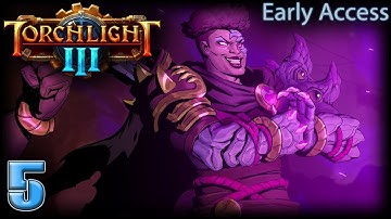 TORCHLIGHT 3 EARLY ACCESS Walkthrough Gameplay Part 5 - SISTER OF BRUTALITY (No Commentary)
