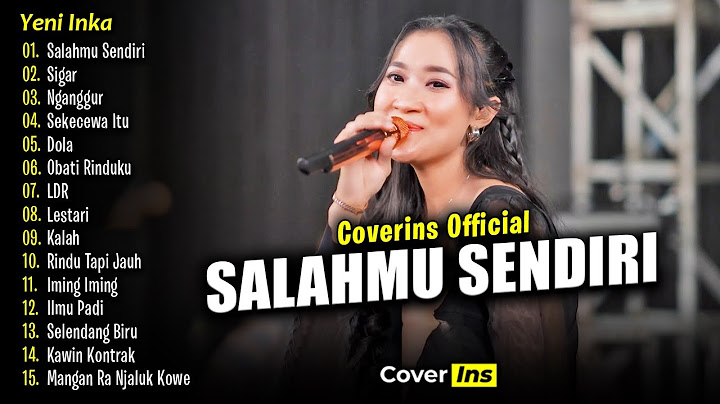 Yeni Inka - Salahmu Sendiri | Full Album Terbaru 2024