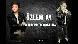 Özlem Ay   Degdi mi Remix Prod DJVahit42 #ÖzlemAy #Degdimi #djvahit42 Resimi