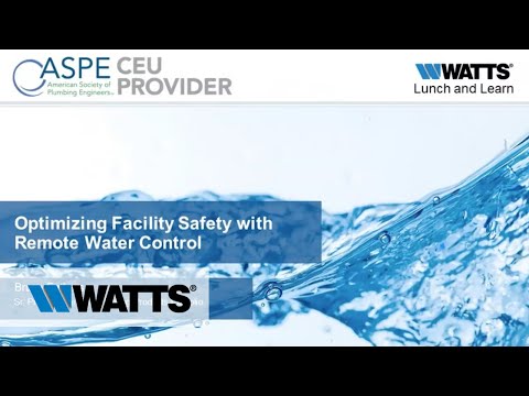 Watts® Works℠ Engineer Webinar Series: Optimizing Facility Safety with Remote Water Control