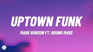 Mark Ronson - Uptown Funk (Lyrics) ft. Bruno Mars