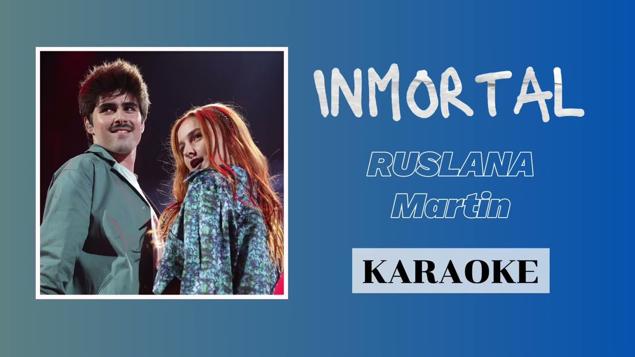 INMORTAL- RUSLANA y Martin KARAOKE OT23