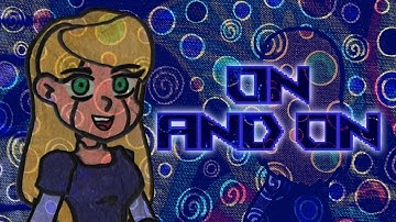 On And On | Animated Music Video