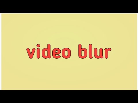 Video blur 11