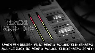 Armin van Buuren vs DJ Remy &amp; Roland Klinkenberg - Bounce Back (Dj Remy &amp; Roland Klinkenberg Remix)