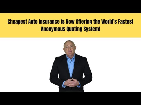 Cheapest Auto Insurance Is Now Offering The World's Fastest Anonymous Quoting System [VIDEO]