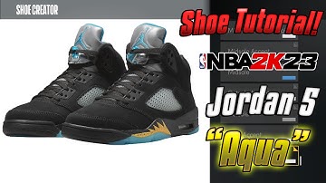 How To Make Air Jordan 5 "Aqua" NBA 2K23 - Shoe Creator Tutorial!