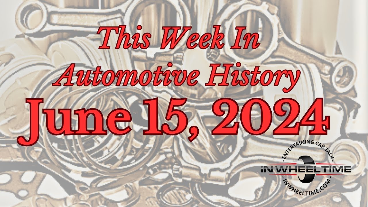 This Week In Auto History for June 15, 2024....Porsche, Saab, Ferrari and the start of auto racing.