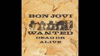 Video thumbnail of "Bon Jovi Wanted Dead or Alie"