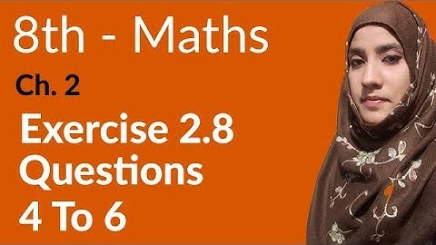 8th Class Math, Real Numbers Ex 2.8 Q 4 to 6 - 8th Class Maths PEC