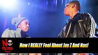 How I REALLY Feel About Jay Z And Nas!
